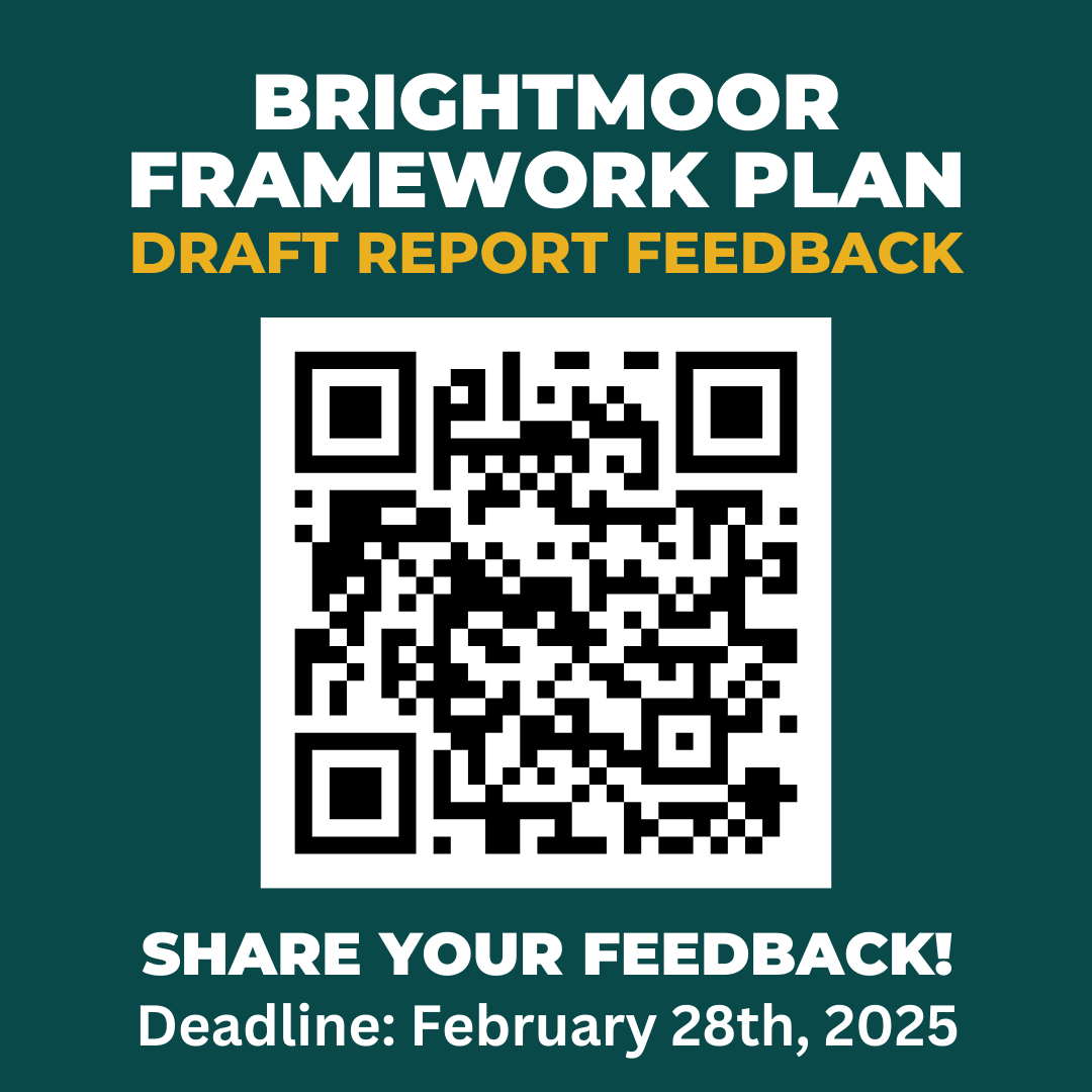 We Want to Hear from You! Brightmoor Area Framework Plan Draft Report Feedback. Share Your Input